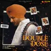 About Double Dose Song